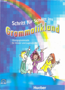 Schritt Fur Schritt Ins Grammatikland A1-A2